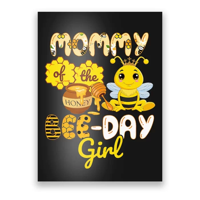 Mommy Of The Bee Day Girl Funny Bee Birthday Party Poster