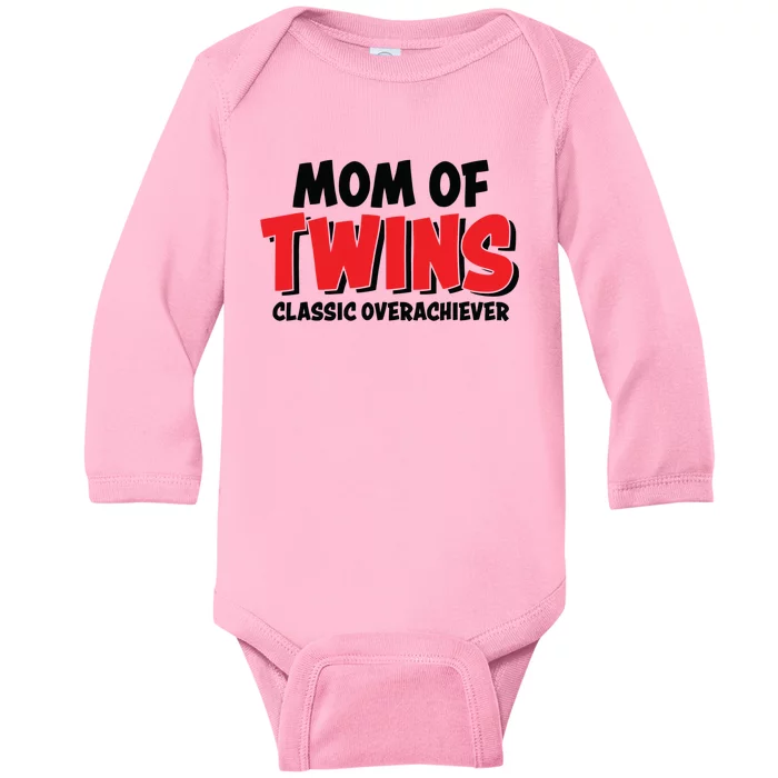 Mom Of Twins Classic Overachiever Baby Long Sleeve Bodysuit