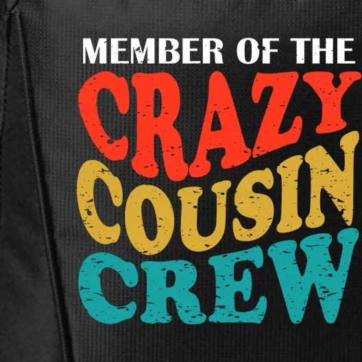 Member Of The Crazy Cousin Crew City Backpack