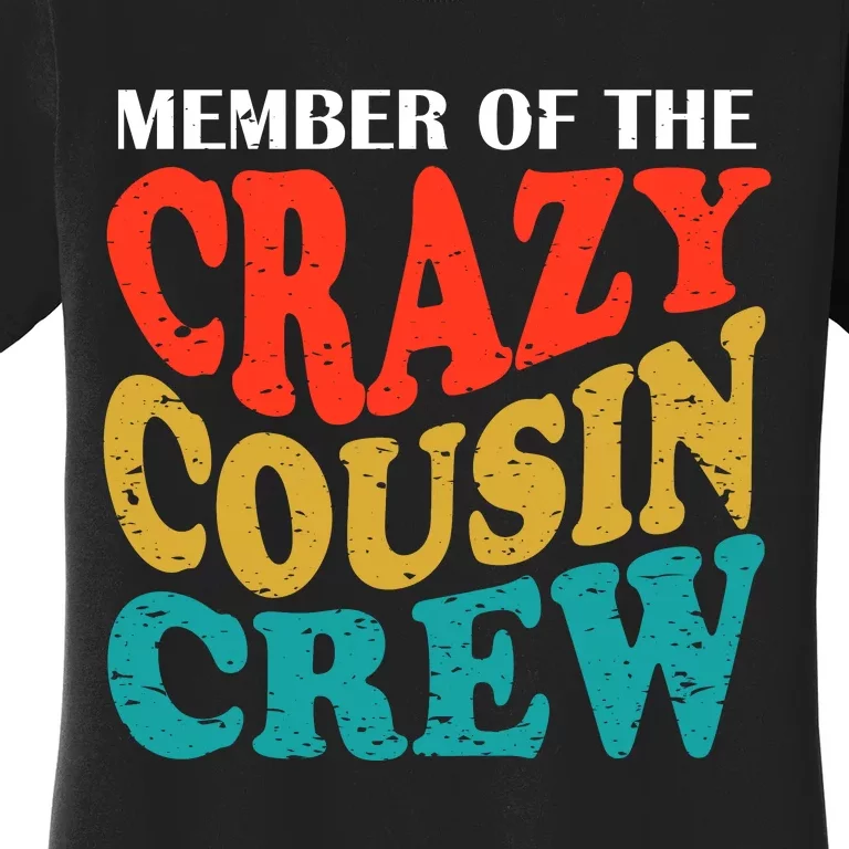 Member Of The Crazy Cousin Crew Women's T-Shirt