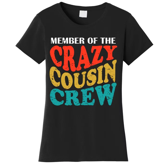 Member Of The Crazy Cousin Crew Women's T-Shirt