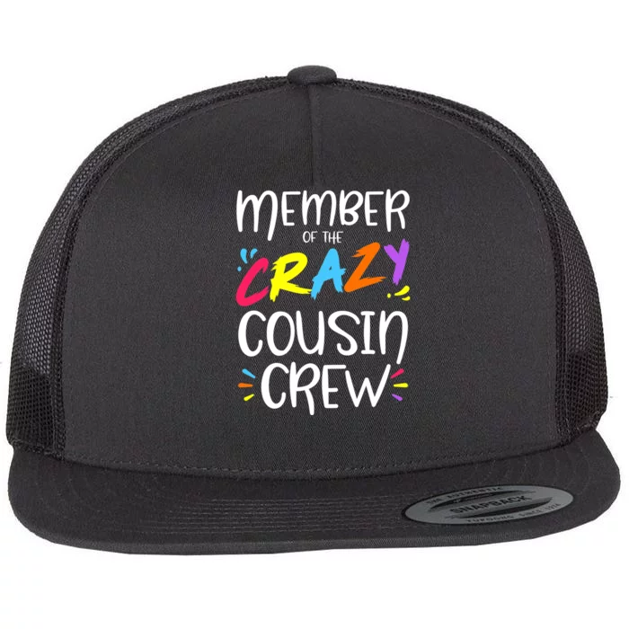 Member Of The Crazy Cousin Crew Flat Bill Trucker Hat