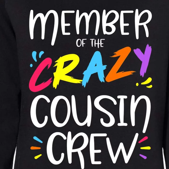 Member Of The Crazy Cousin Crew Womens California Wash Sweatshirt