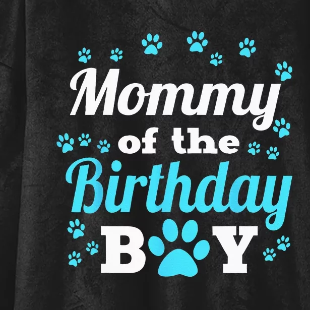 Mommy Of The Birthday Boy Dog Paw Bday Party Celebration Hooded Wearable Blanket