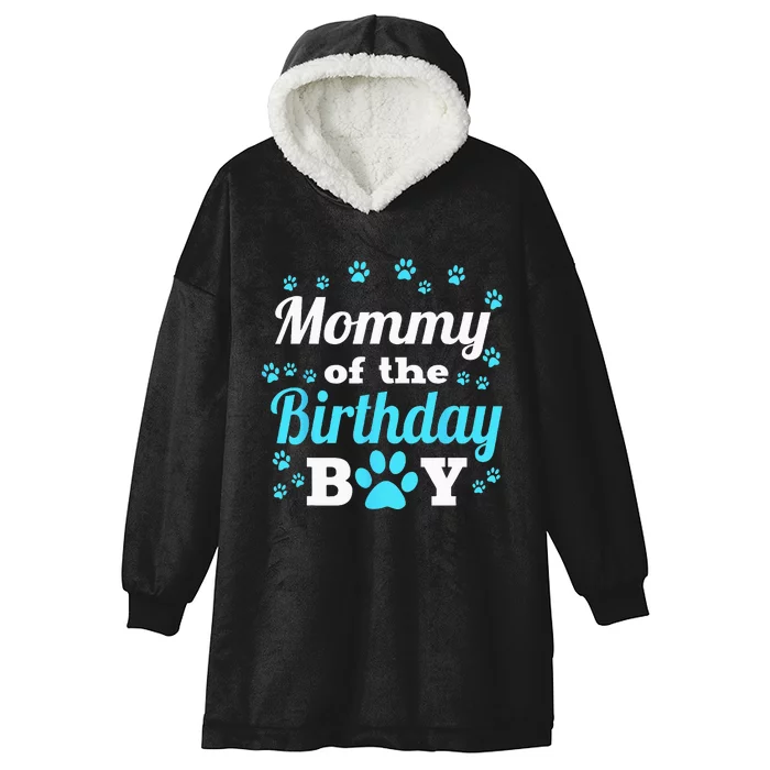 Mommy Of The Birthday Boy Dog Paw Bday Party Celebration Hooded Wearable Blanket