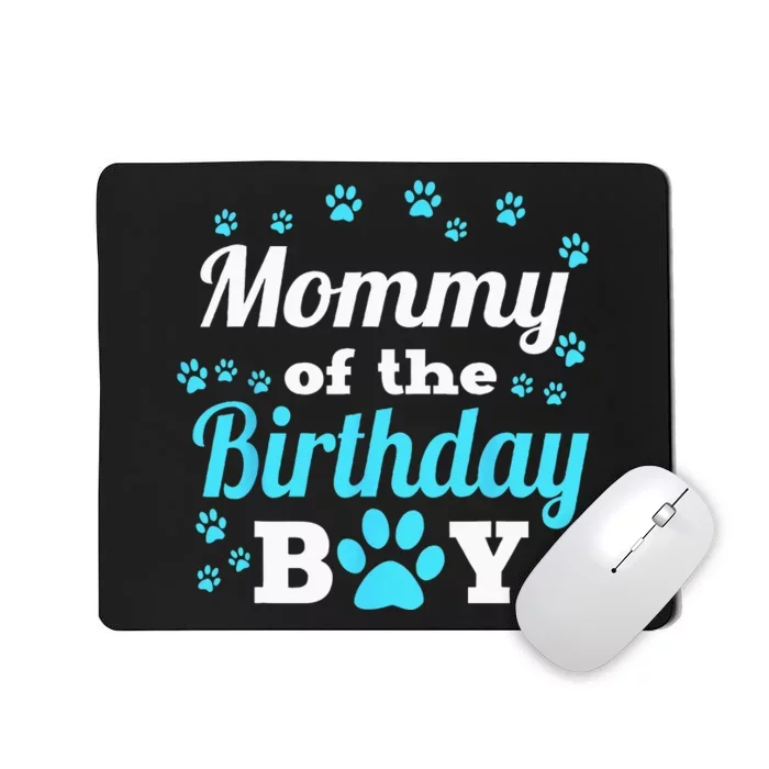 Mommy Of The Birthday Boy Dog Paw Bday Party Celebration Mousepad