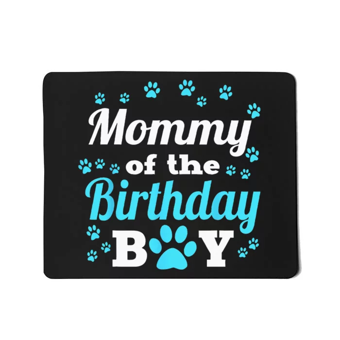 Mommy Of The Birthday Boy Dog Paw Bday Party Celebration Mousepad