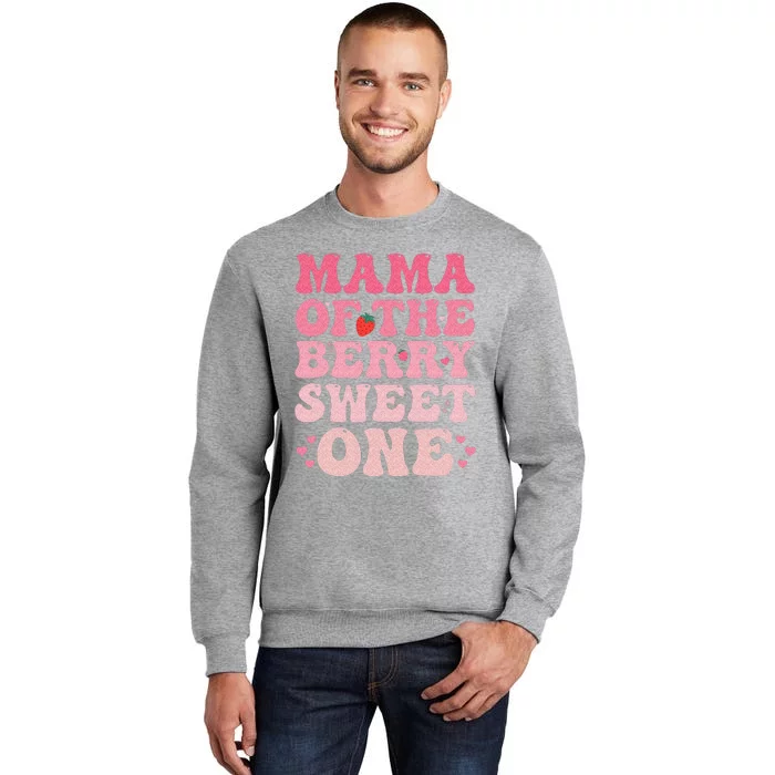 Mama Of The Berry Sweet Birthday Gifts Girl Sweet Strawberry Tall Sweatshirt