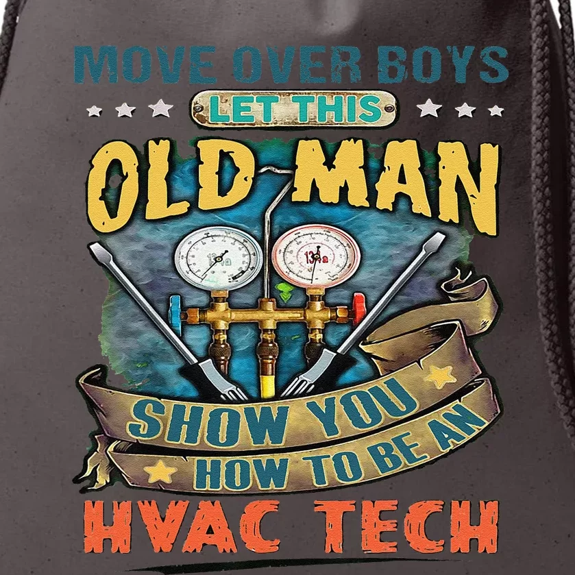 Move Overlet This Old Man Show You How To Be An Hvac Drawstring Bag