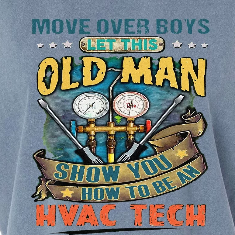 Move Overlet This Old Man Show You How To Be An Hvac Garment-Dyed Women's Muscle Tee