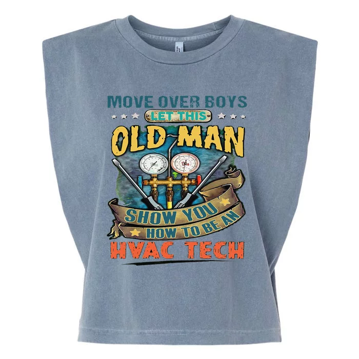 Move Overlet This Old Man Show You How To Be An Hvac Garment-Dyed Women's Muscle Tee