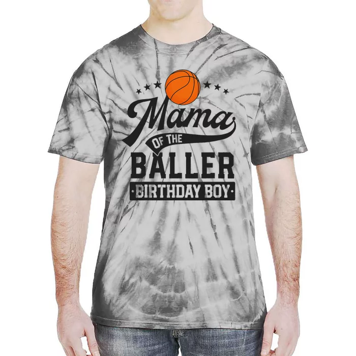 Mama Of The Baller Birthday Mom Basketball Themed Party Tie-Dye T-Shirt