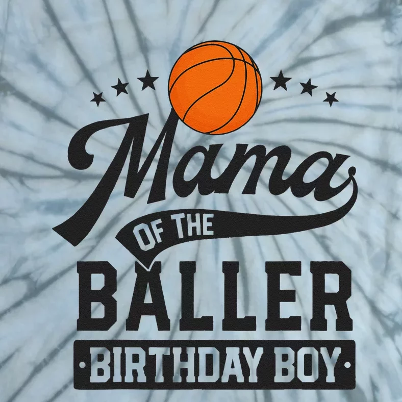 Mama Of The Baller Birthday Mom Basketball Themed Party Tie-Dye T-Shirt