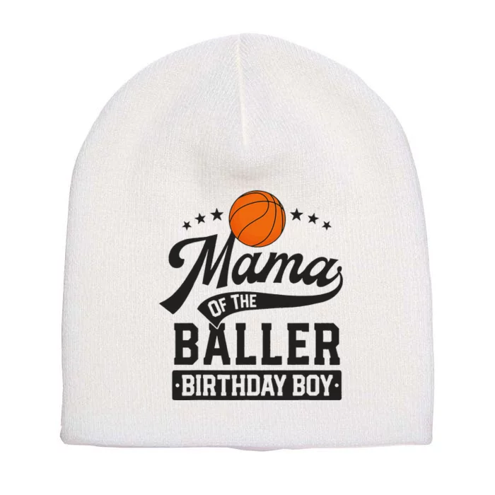 Mama Of The Baller Birthday Mom Basketball Themed Party Short Acrylic Beanie