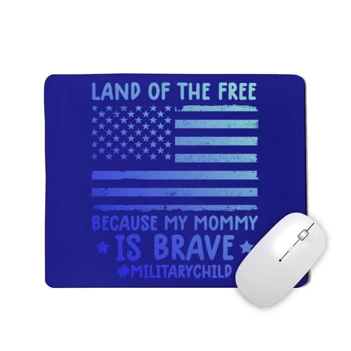 Month Of The Military Land Of Free Because My Mommy Is Brave Meaningful Gift Mousepad