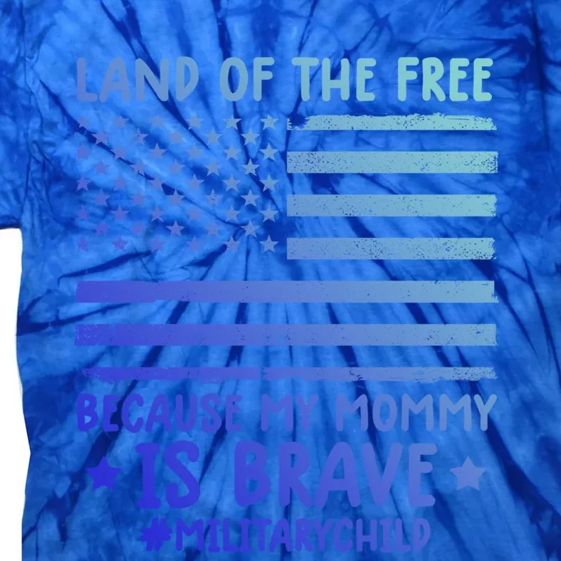 Month Of The Military Land Of Free Because My Mommy Is Brave Meaningful Gift Tie-Dye T-Shirt