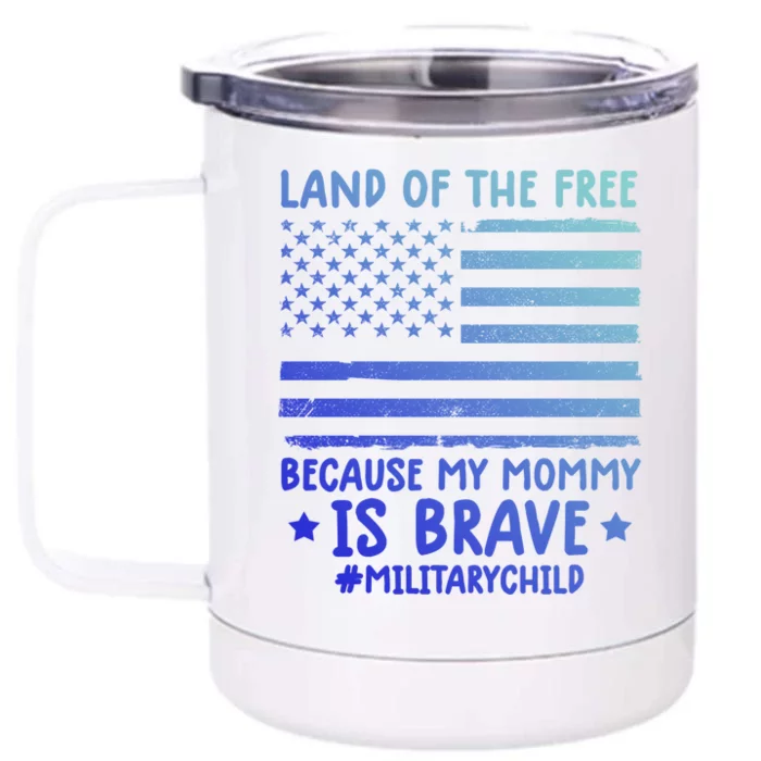 Month Of The Military Land Of Free Because My Mommy Is Brave Meaningful Gift Front & Back 12oz Stainless Steel Tumbler Cup