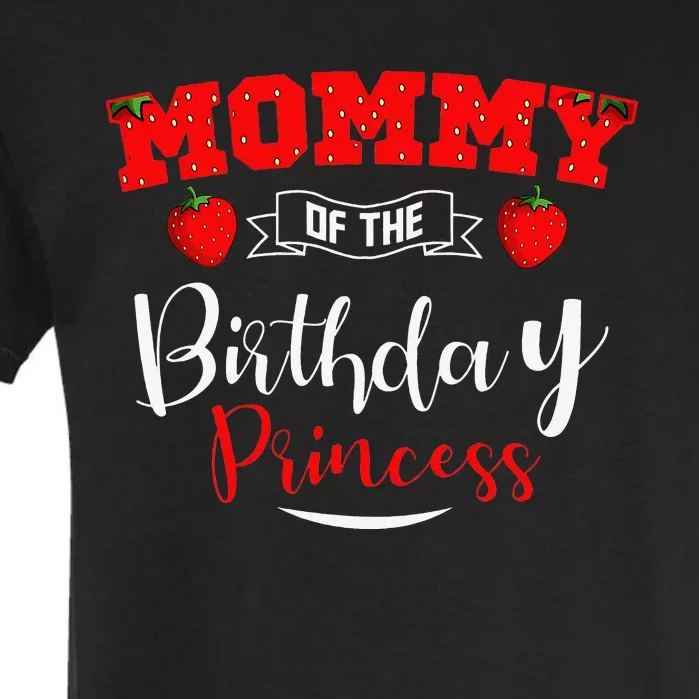 Mommy Of The Birthday Princess Strawberry Theme Bday Party Garment-Dyed Heavyweight T-Shirt