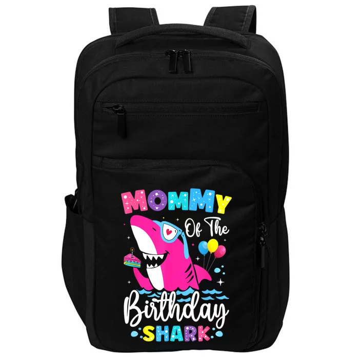 Mommy Of The Shark Birthday Mom Matching Family Impact Tech Backpack