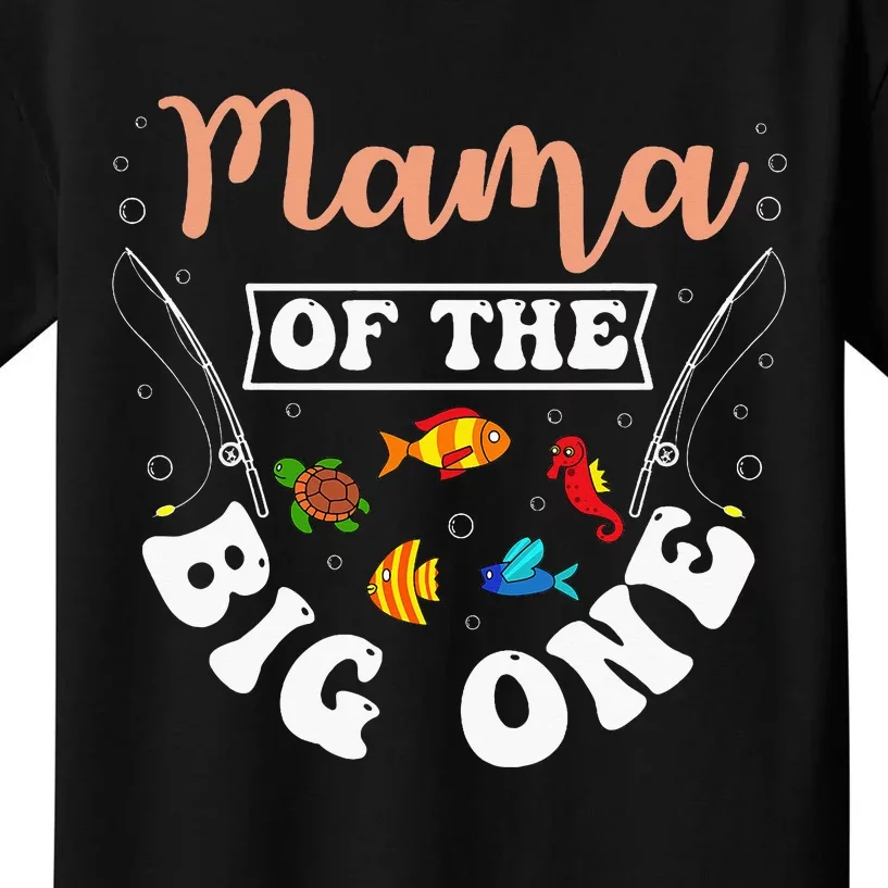 Mama Of The Big One Fishing Birthday Party Bday Kids T-Shirt