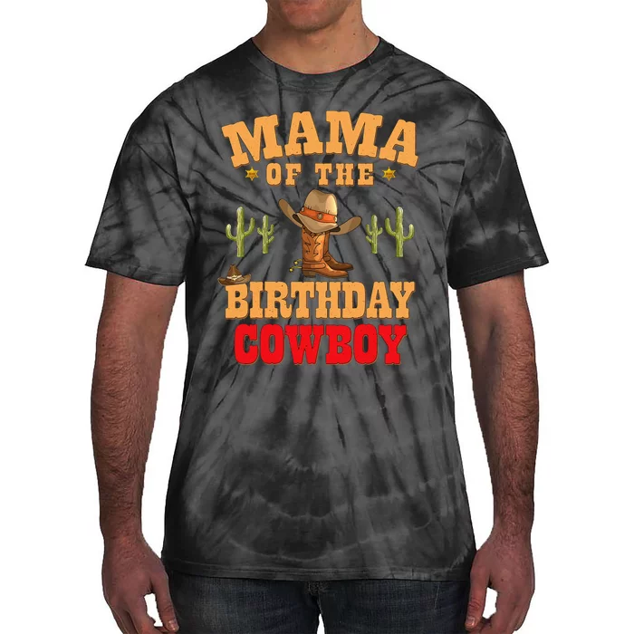 Mama Of The Birthday Cowboy Themed Birthday Tie-Dye T-Shirt