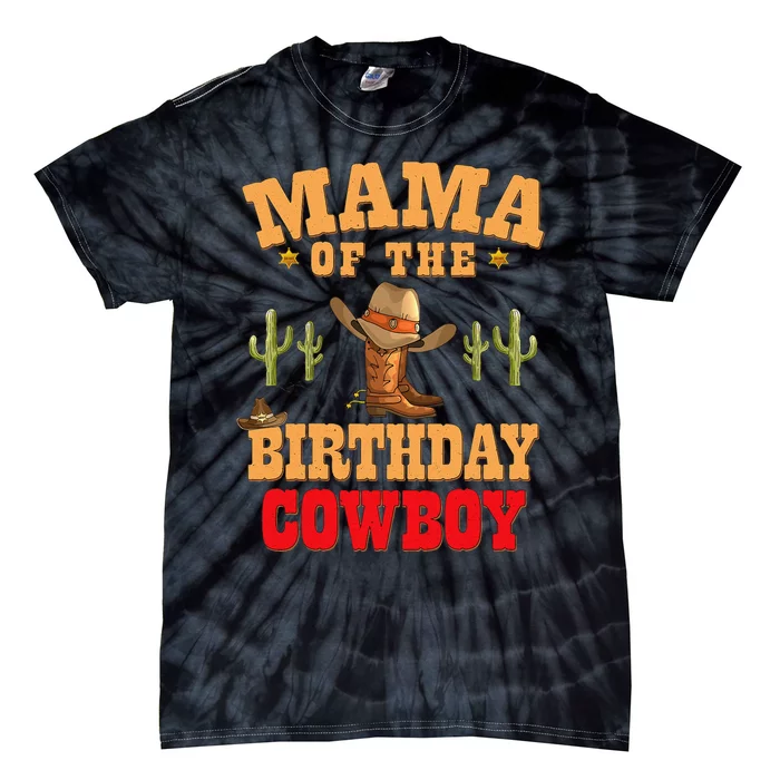 Mama Of The Birthday Cowboy Themed Birthday Tie-Dye T-Shirt