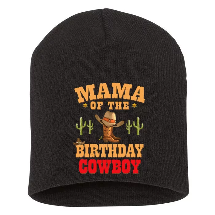 Mama Of The Birthday Cowboy Themed Birthday Short Acrylic Beanie