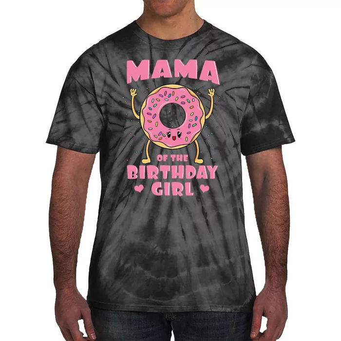 Mama Of The Birthday Girl Pink Donut Bday Party Mother Tie-Dye T-Shirt