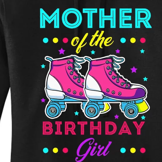 Mother of the Birthday Roller Skates Bday Skating Theme Women's Pullover Hoodie