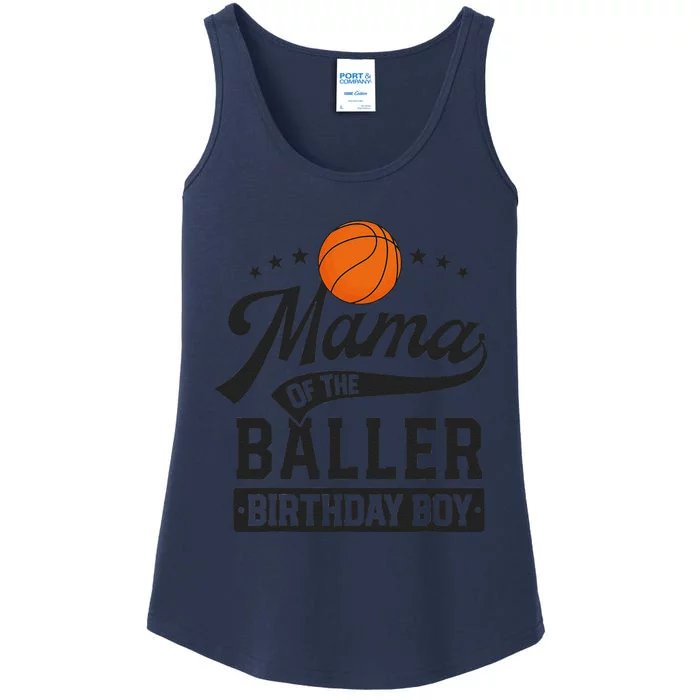 Mama Of The Baller Birthday Bboy Mom Basketball Themed Party Ladies Essential Tank