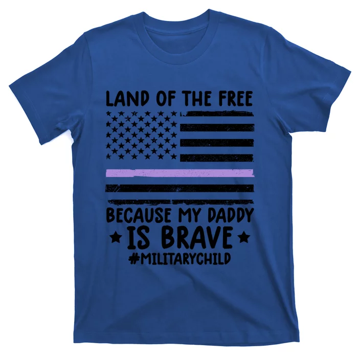 Month Of The Military Land Of Free Because My Daddy Is Brave Gift T-Shirt