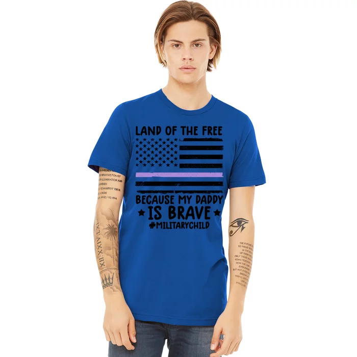 Month Of The Military Land Of Free Because My Daddy Is Brave Gift Premium T-Shirt