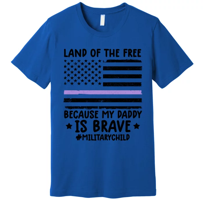 Month Of The Military Land Of Free Because My Daddy Is Brave Gift Premium T-Shirt