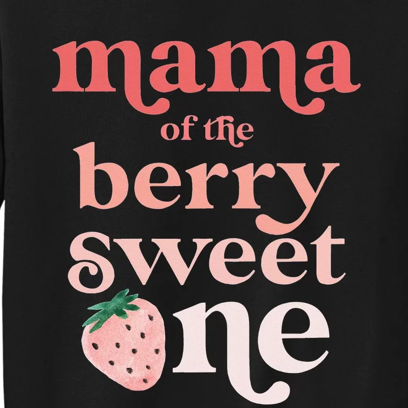 Mama of the Berry Sweet One Strawberry First Birthday 1st Sweatshirt