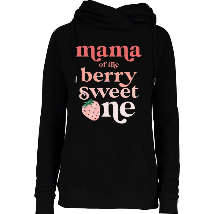 Mama of the Berry Sweet One Strawberry First Birthday 1st Womens Funnel Neck Pullover Hood