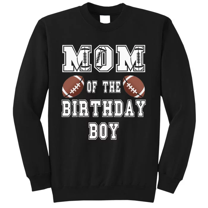 Mom Of The Birthday Boy Football Lover Family Birthday Sweatshirt