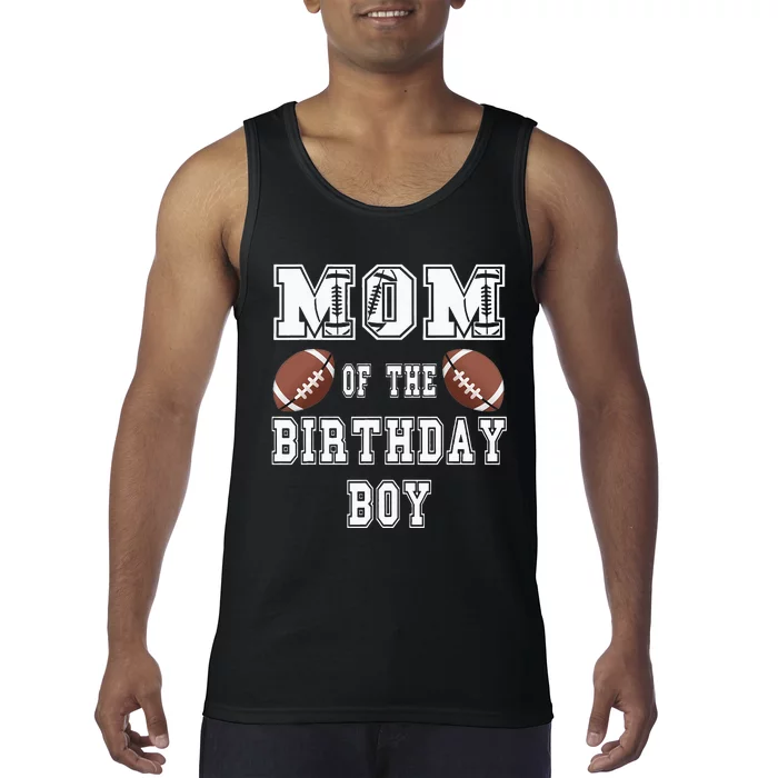 Mom Of The Birthday Boy Football Lover Family Birthday Tank Top