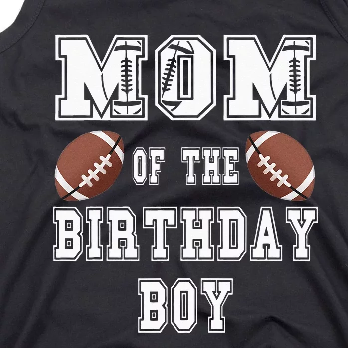 Mom Of The Birthday Boy Football Lover Family Birthday Tank Top