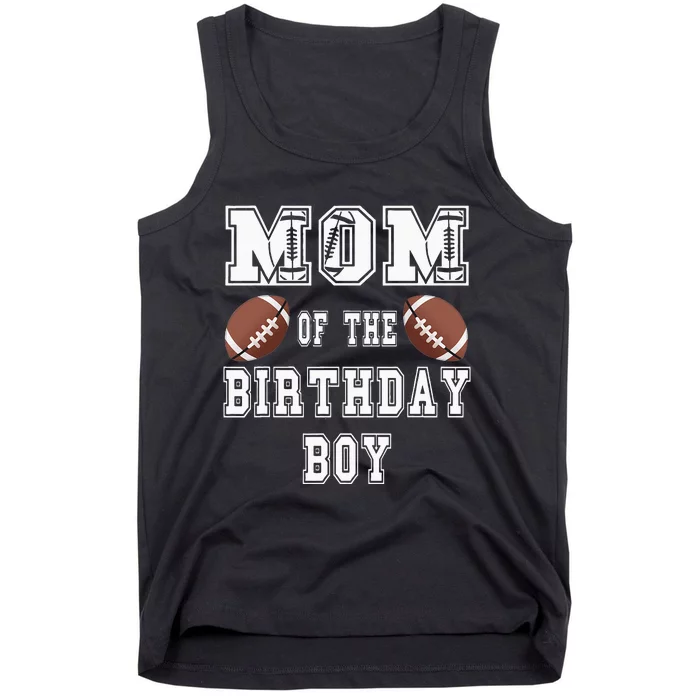 Mom Of The Birthday Boy Football Lover Family Birthday Tank Top