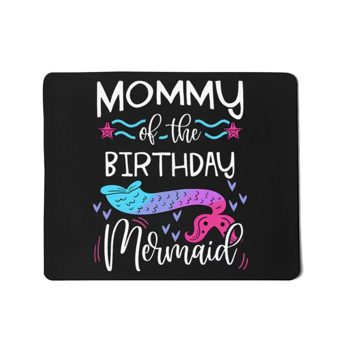 Mommy Of The Birthday Mermaid Family Bday Party Celebration Mousepad