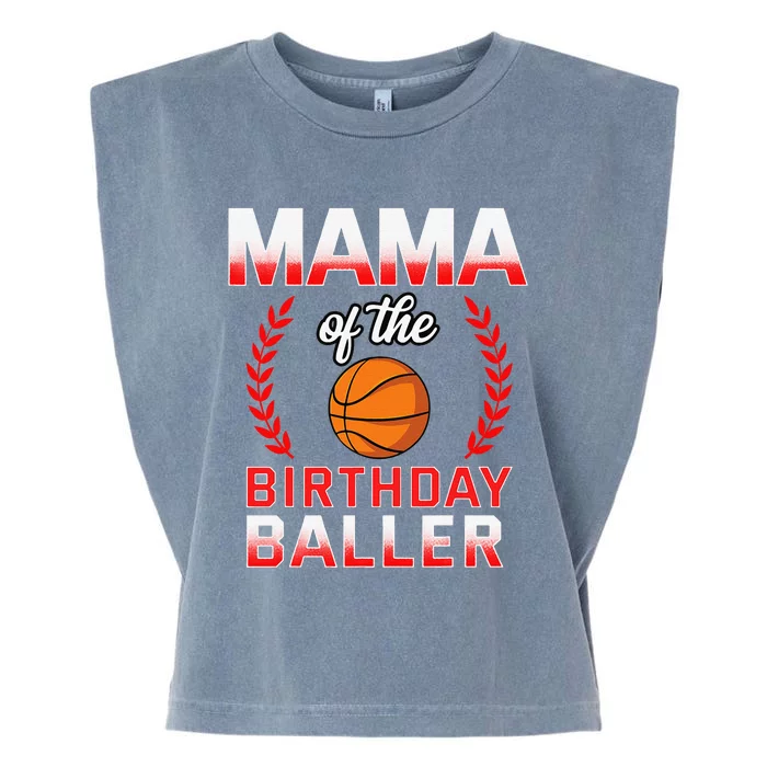 Mama Of The Birthday Bboy Basketball Bday Celebration Garment-Dyed Women's Muscle Tee