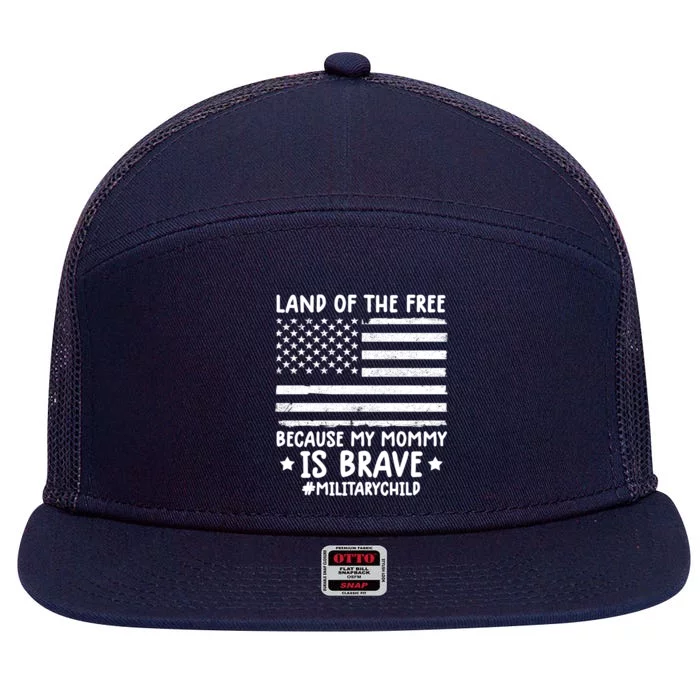 Month Of The Military Land Of Free Because My Mommy Is Brave Meaningful Gift 7 Panel Mesh Trucker Snapback Hat