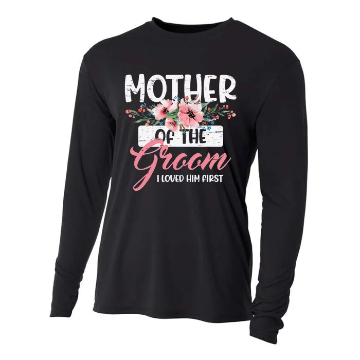 Mother of the Groom I Loved Him First Mothers Day Wedding Cooling Performance Long Sleeve Crew