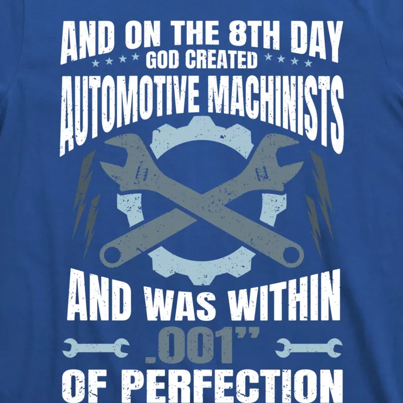 Machining On The 8th Day God Created Automotive Machinist Gift T-Shirt