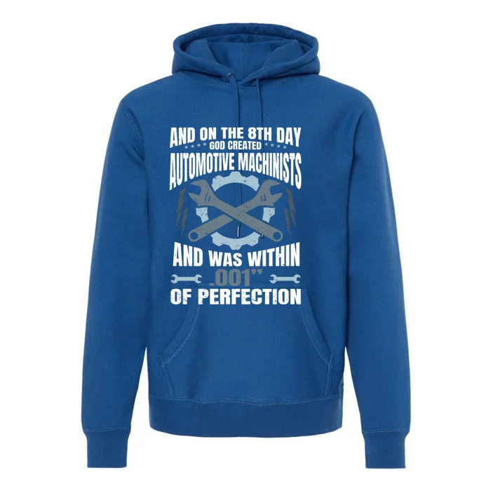 Machining On The 8th Day God Created Automotive Machinist Gift Premium Hoodie