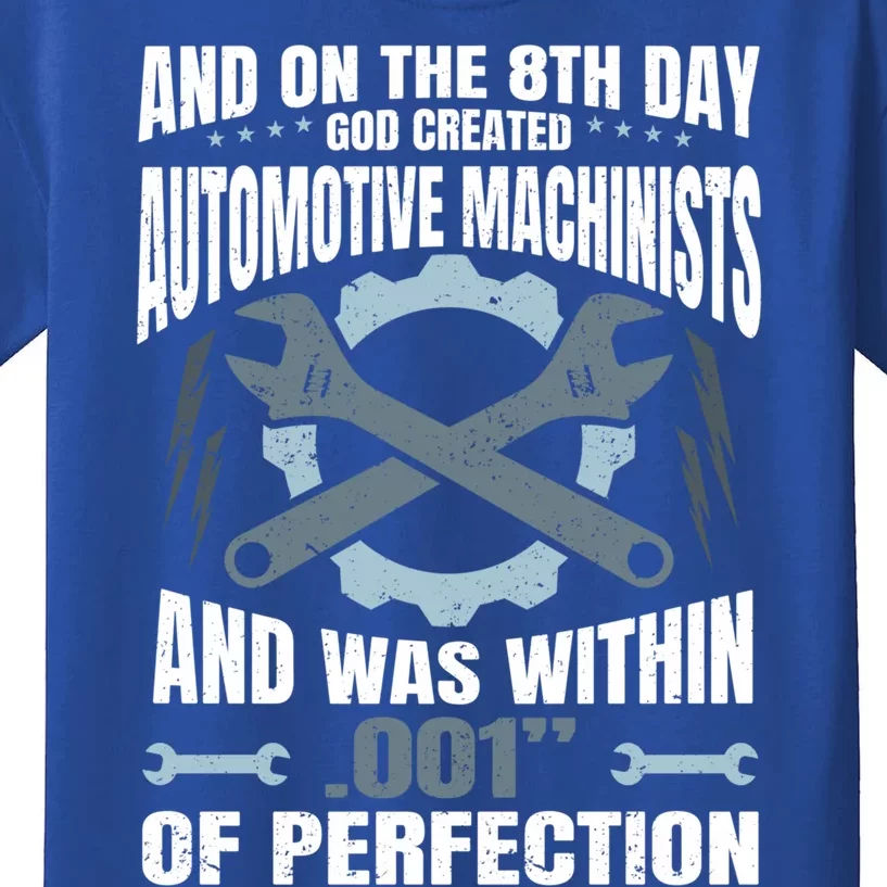 Machining On The 8th Day God Created Automotive Machinist Gift Kids T-Shirt