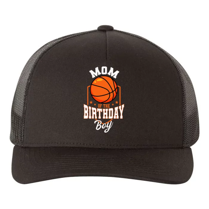 Mom Of The Birthday Boy Basketball Theme Bday Party Yupoong Adult 5-Panel Trucker Hat