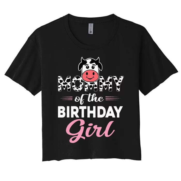 Mommy of The Bday Farm Cow Mom Birthday Party Women's Crop Top Tee