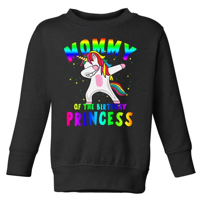 Mommy Of The Birthday Princess Magical Unicorn Toddler Sweatshirt