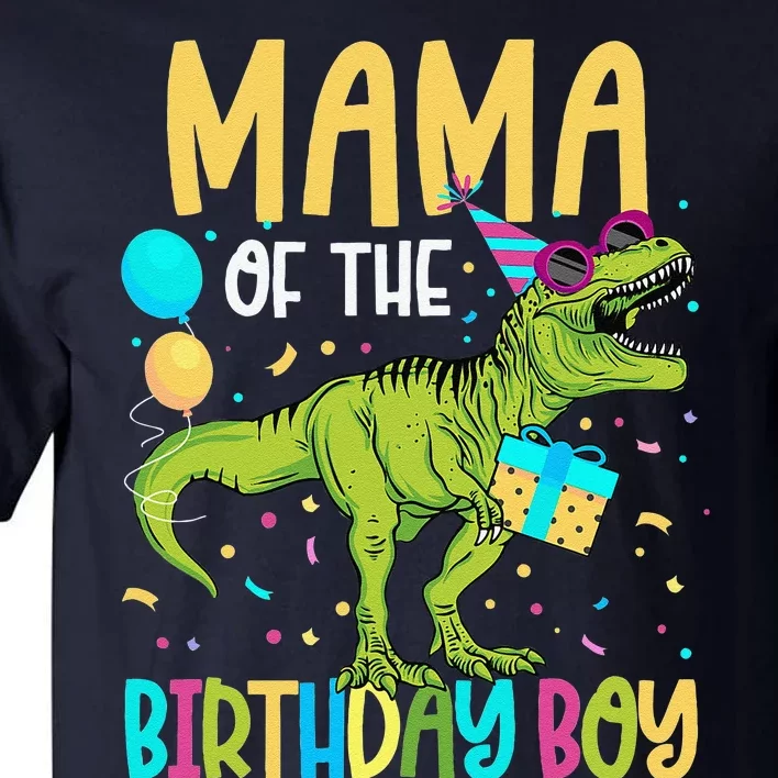 Mama Of The Birthday Bboy Family Matching Dinosaur Squad Tall T-Shirt